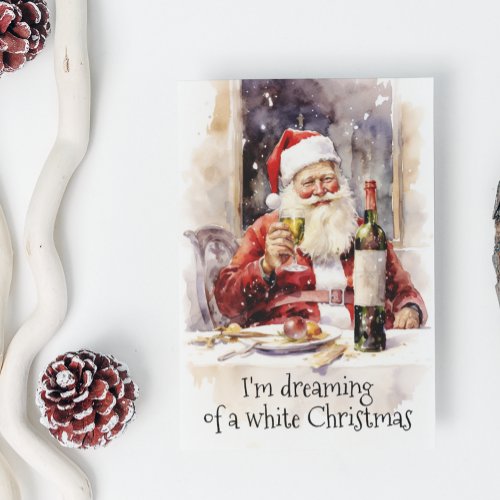 Dreaming of a White Christmas Wine Santa Holiday Card