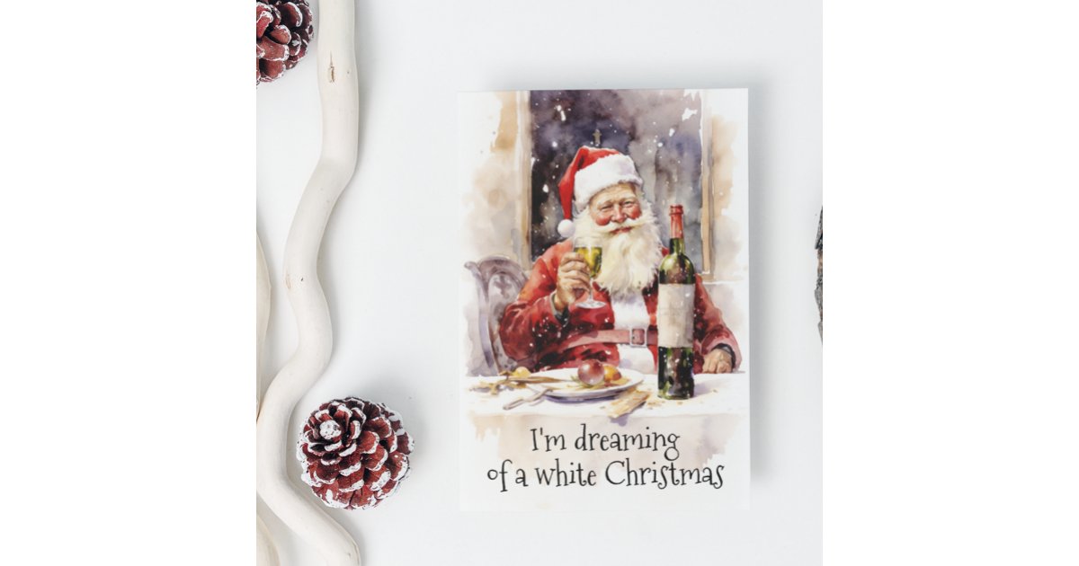 Dreaming of a White Christmas Wine Santa Holiday Card | Zazzle