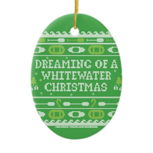 Dreaming Of A Whitewater Christmas Ceramic Ornament