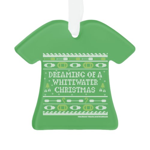 Dreaming Of A Whitewater Christmas Ugly Sweater Ornament