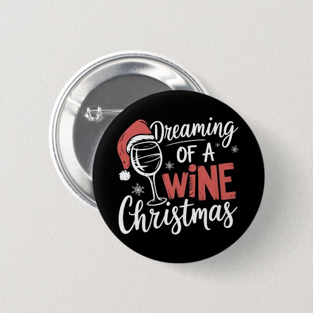 Dreaming Of A Wine Christmas Party Funny Drinking Button (Front & Back)