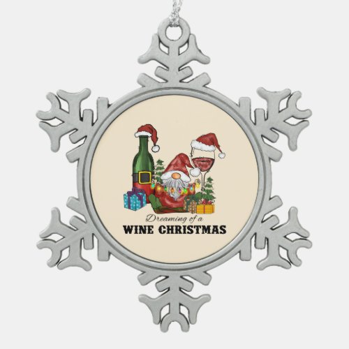 Dreaming of A Wine Christmas Snowflake Pewter Christmas Ornament