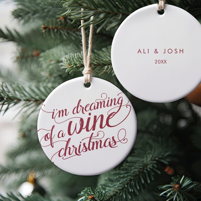 Dreaming of a Wine Christmas | White & Red Ceramic Ornament (Creator Uploaded)