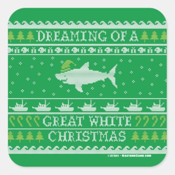 Dreaming Of Great White Christmas Green Square Sticker by BastardCard at Zazzle
