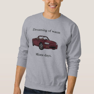 Dreaming of warm.... sweatshirt