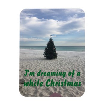 Dreaming Of White Christmas Beach Florida Holiday Magnet by UnicornFartz at Zazzle