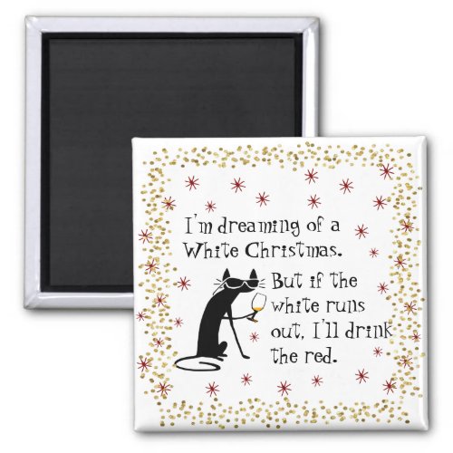 Dreaming of White Christmas Funny Wine Cat Magnet