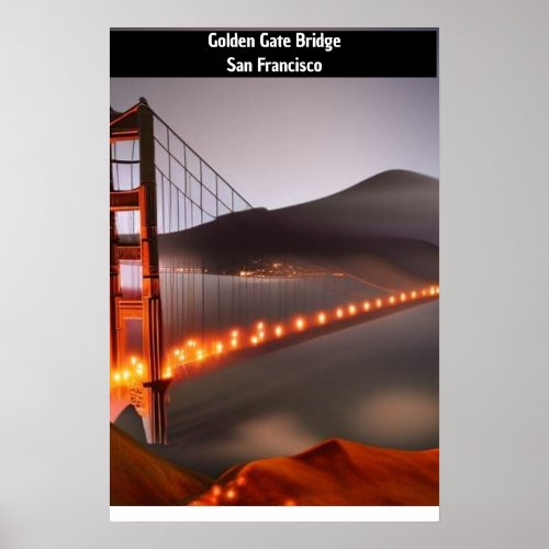 Dreamlike version of Golden Gate Bridge San Fran Poster