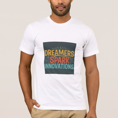 Dreamrs spark innoavations T_Shirt