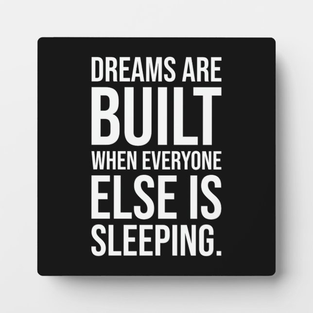 Dreams Are Built - Success Motivational Plaque (Front)