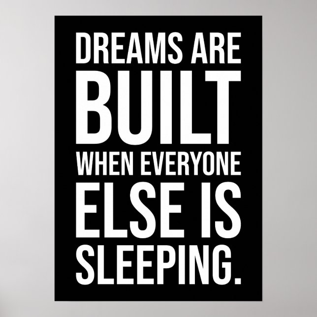 Dreams Are Built - Success Motivational Poster (Front)