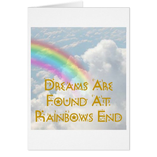 Dreams Are Found At Rainbows End Cards (Front)