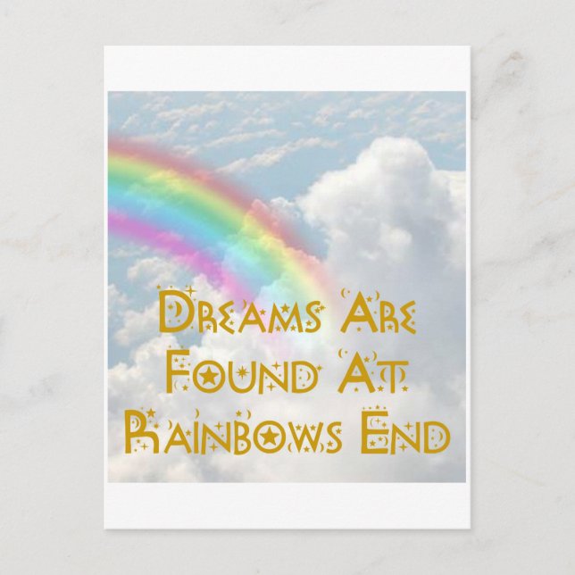 Dreams Are Found At Rainbows End Postcard (Front)