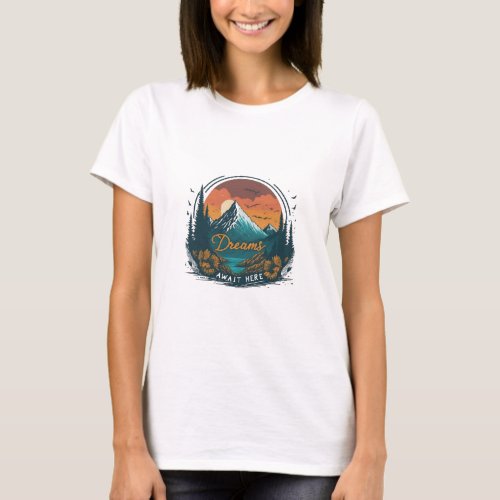 DREAMS AWAIT HERE T_Shirt