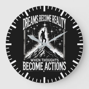 Dreams Become Reality When Thoughts Become Actions Large Clock