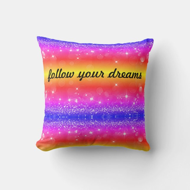 Dreams Begin Here, Follow Your Dreams Rainbow Throw Pillow (Front)