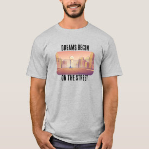 "Dreams Begin on the Street" Basketball T-Shirt