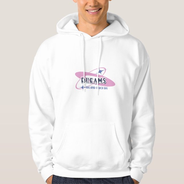 Dreams Big and Reach Big Hoodie (Front)