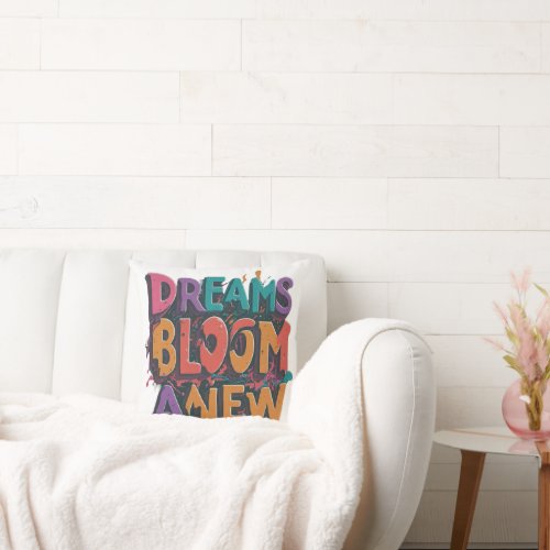 Dreams Bloom Anew Throw Pillow