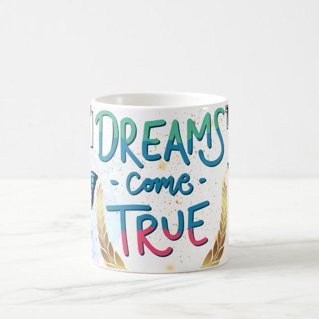 dreams come true coffee mug (Center)