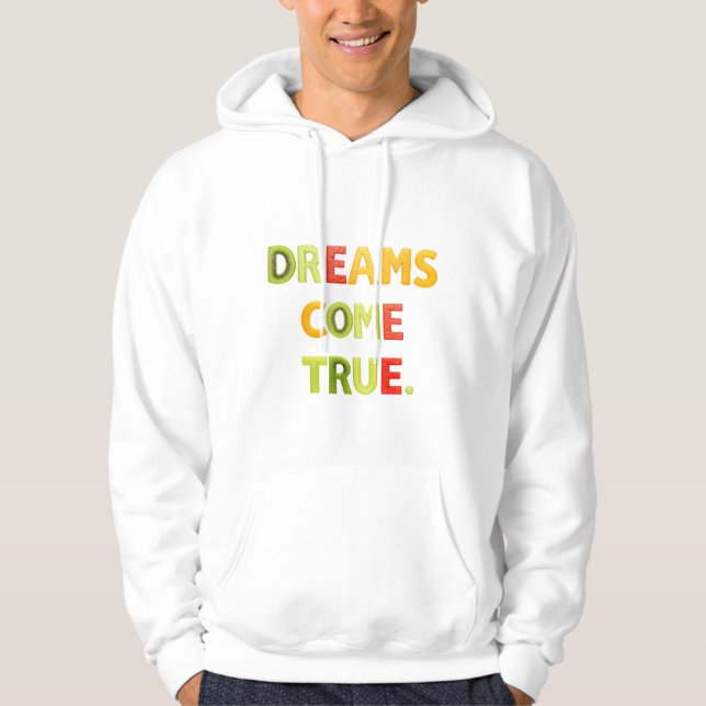 Dreams Come True  Hoodie (Front)