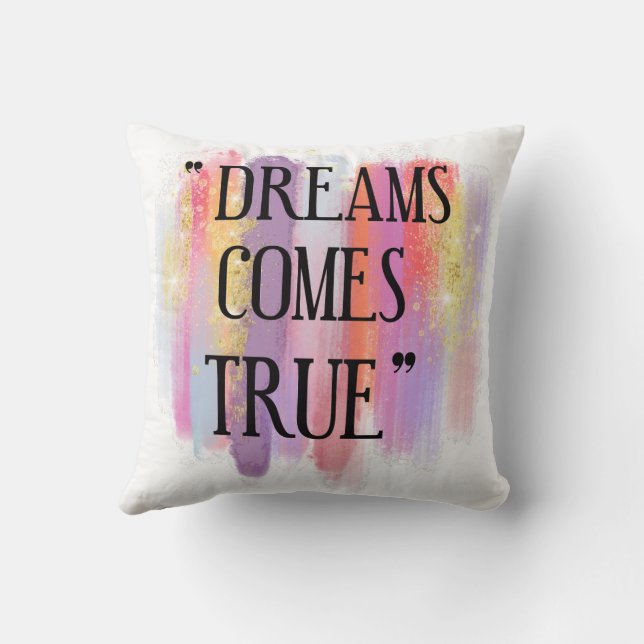 Dreams Comes True Throw Pillow (Back)
