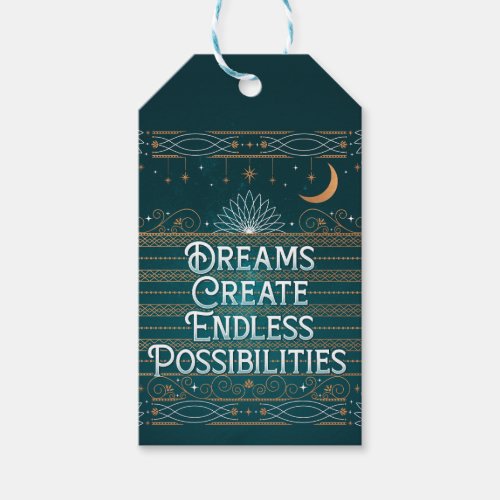 Dreams Create Endless Possibilities  Gift Tag