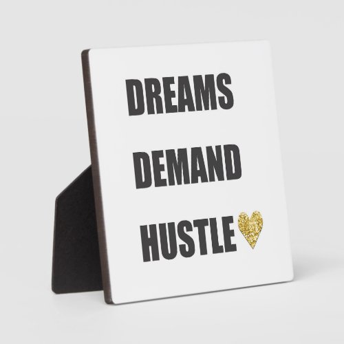 Dreams Demand Hustle Motivational Office Desk  Plaque