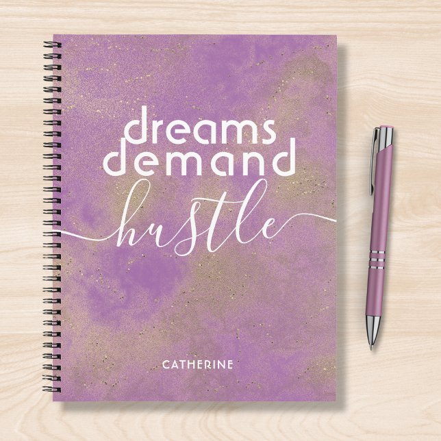 Dreams Demand Hustle Personalized Name Notebook (Creator Uploaded)