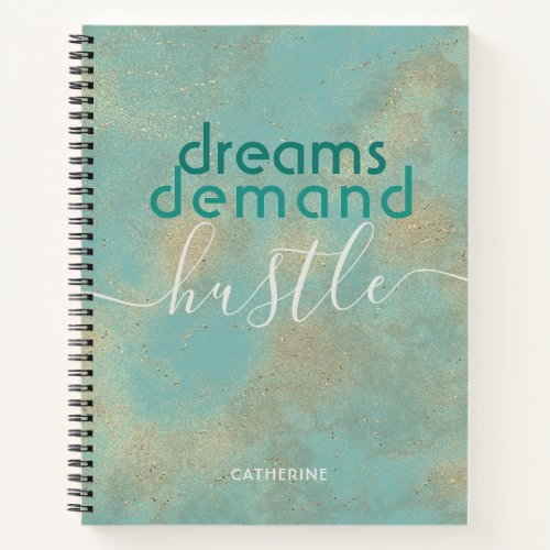 Dreams Demand Hustle Personalized Name Notebook