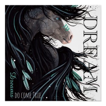 Dreams Do Come True Horse Poster By Bihrle by AmyLynBihrle at Zazzle