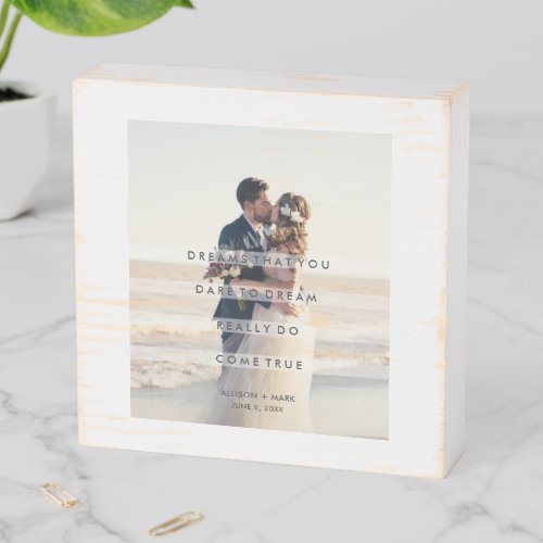 Dreams Do Really Come True Wedding Photo Wooden Box Sign