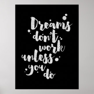 Dreams Don't Work Unless - Inspirational Poster