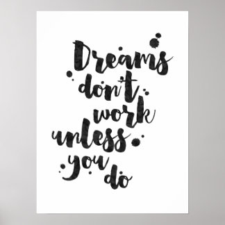 Dreams Don't Work Unless - Inspirational Poster