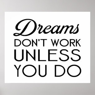 dreams dont work unless you do-black.png poster