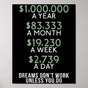 Dreams Dont Work Unless You Do Loving Money  Poster