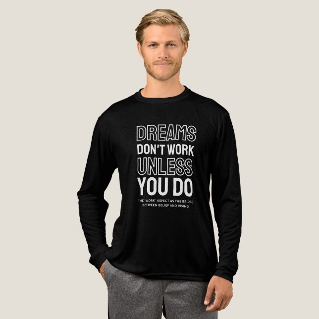 Dreams Don't Work Unless You Do Tri-Blend Shirt (Full Front)