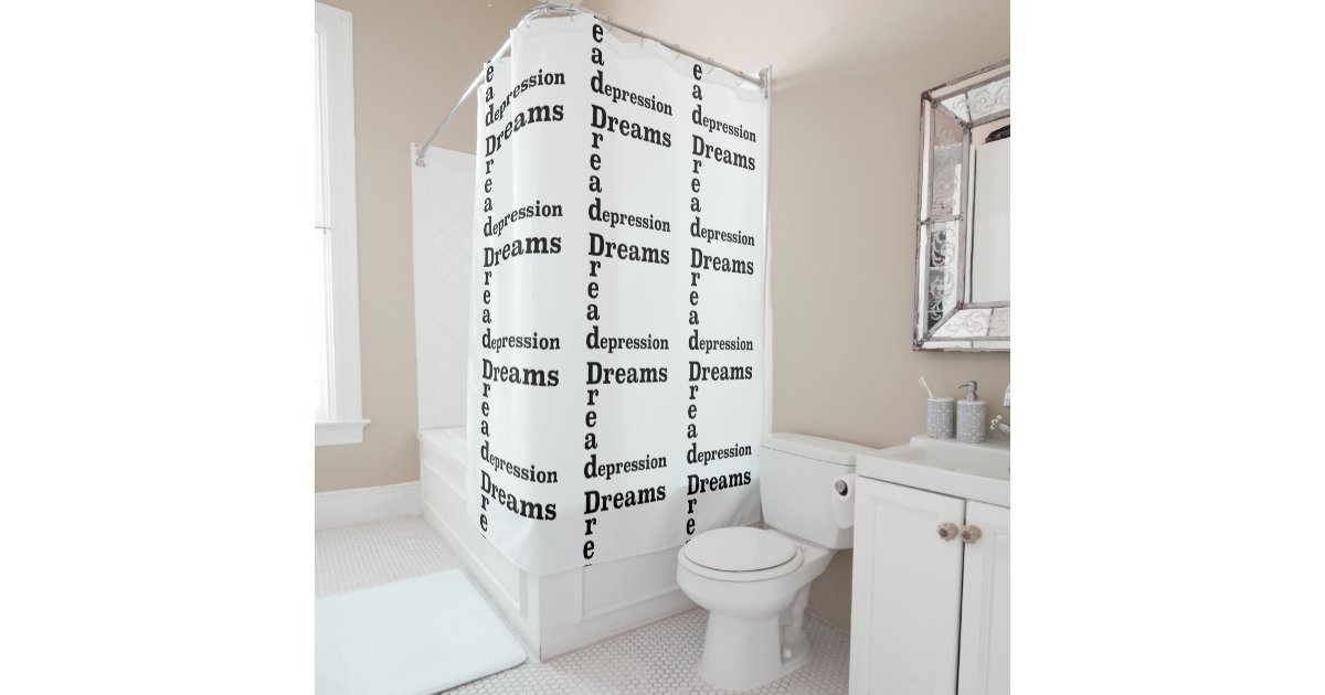 Dreams Dread Depression Shower Curtain
