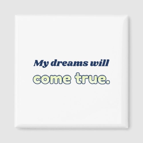 Dreams faithful affirmation magnet