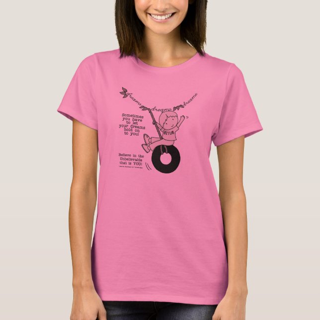 Dreams Hold You T-Shirt (Front)