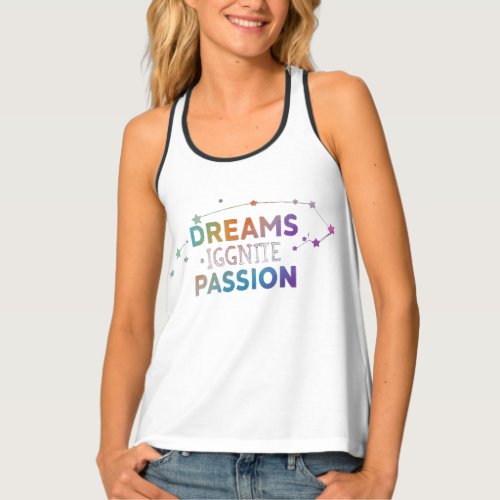 Dreams Ignite Passion Tank Top