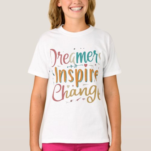 Dreams Inspire Change Printed T_Shirt