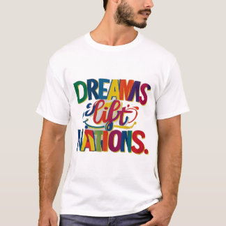 Dreams Lift Nations T-Shirt