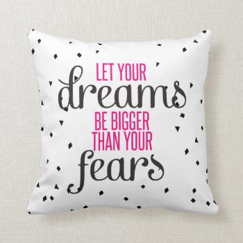 Dreams Motivational Quote Throw Pillow by cranberrydesign at Zazzle
