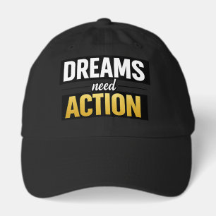 Dreams Need Action Motivational Typography Premium Hat