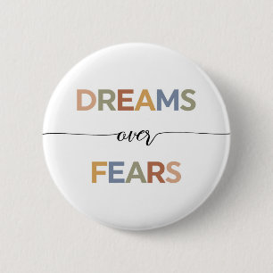 Dreams Over Fears Button