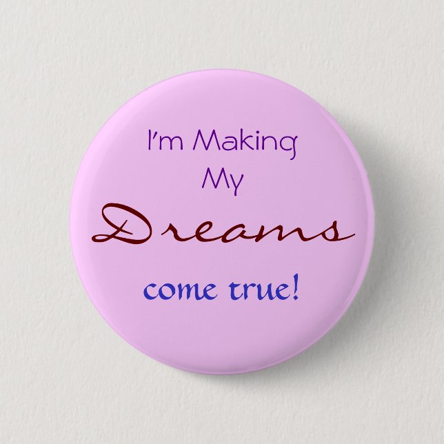 Dreams Pinback Button (Front)