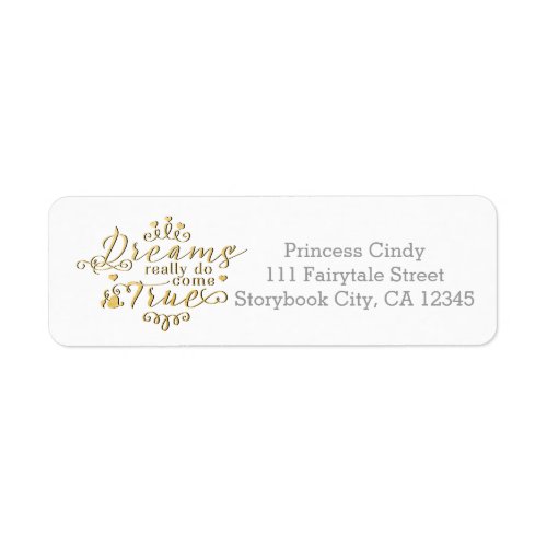 DREAMS REALLY DO COME TRUE Gold Address Labels