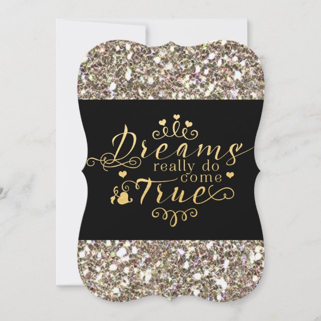 DREAMS REALLY DO COME TRUE Gold Glitter Invitation (Front)
