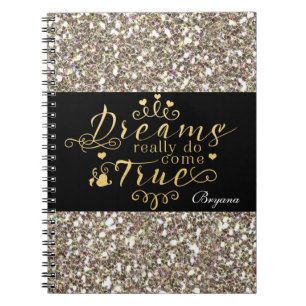 DREAMS REALLY DO COME TRUE Gold Glitter Notebook